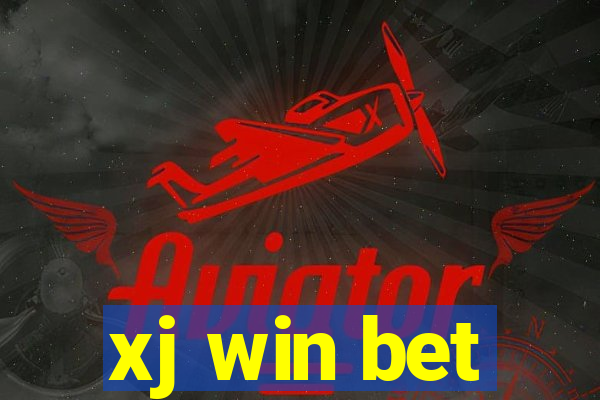 xj win bet